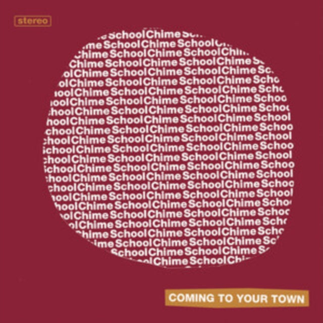CHIME SCHOOL | COMING TO YOUR TOWN (IMPORT) | 12IN VINYL