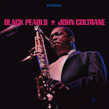 COLTRANE, JOHN | BLACK PEARLS | VINYL RECORD (LP)