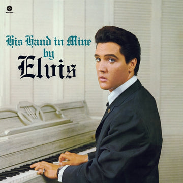 PRESLEY, ELVIS | HIS HAND IN MINE (2 BONUS TRACKS) | VINYL RECORD (LP)