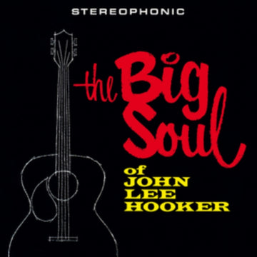 HOOKER, JOHN LEE | BIG SOUL OF JOHN LEE HOOKER (1 BONUS TRACK/LTD 180G) | VINYL RECORD (LP)