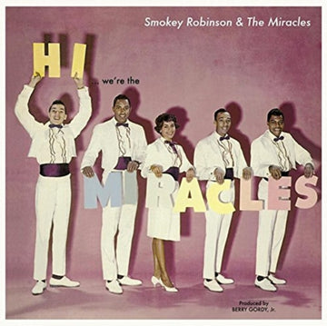 ROBINSON, SMOKEY & THE MIRACLES | HIâ€¦ WE'RE THE MIRACLES + 5 BONUS TRACKS/180G | VINYL RECORD (LP)