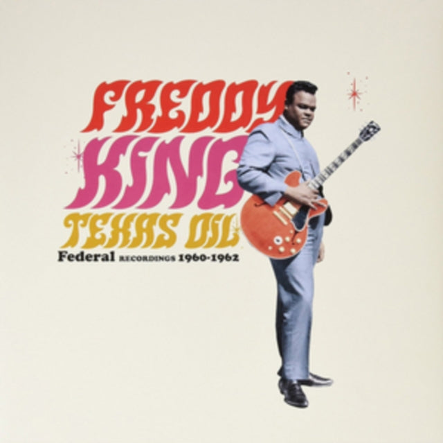 KING, FREDDY | TEXAS OIL: FEDERAL RECORDINGS 1960-1962 (180G/DMM) | VINYL RECORD (LP)