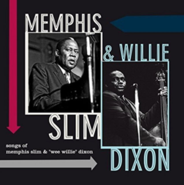 MEMPHIS SLIM & DIXON, WILLIE | SONGS OF MEMPHIS SLIM & WILLIE DIXON (180G/DMM/BONUS TRACK) | VINYL RECORD (LP)