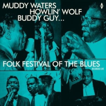 MUDDY WATERS; HOWLIN WOLF; BUDDY GUY; SONNY BOY WILLIAMSON; WILLIE DIXON | FOLK FESTIVAL OF THE BLUES (180G) | VINYL RECORD (LP)