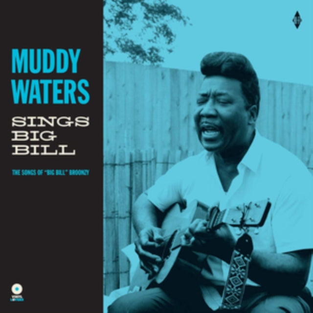 MUDDY WATERS | SINGS BIG BILL (180G/4 BONUS TRACKS/DMM MASTER) | VINYL RECORD (LP)