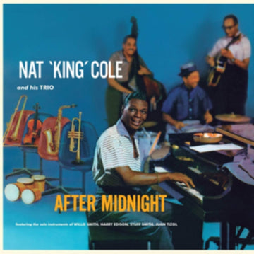 COLE, NAT KING | AFTER MIDNIGHT - LIMITED EDITION IN TRANSPARENT BLUE COLORED VINYL | VINYL RECORD (LP)