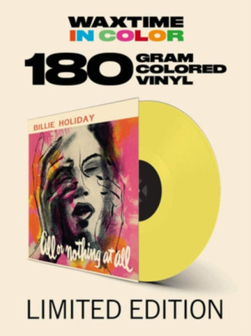 HOLIDAY, BILLIE | ALL OR NOTHING AT ALL (1 BONUS TRACK) (LIMITED 180G SOLID YELLOW VINYL/DMM MASTER) | VINYL RECORD (LP)
