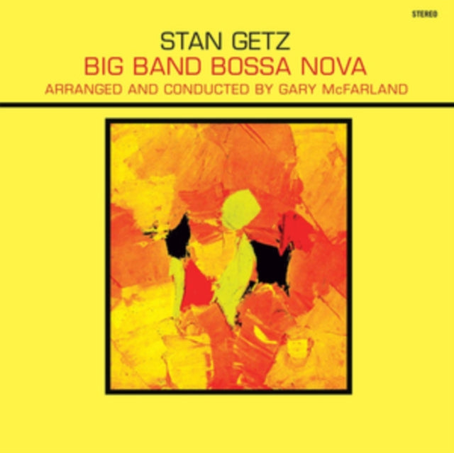 GETZ, STAN | BIG BAND BOSSA NOVA (LIMITED 180G YELLOW VINYL/1 BONUS TRACK) | VINYL RECORD (LP)