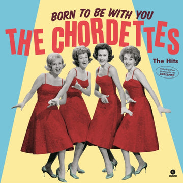 CHORDETTES | BORN TO BE WITH YOU - THE HITS (PINK VINYL) | VINYL RECORD (LP)