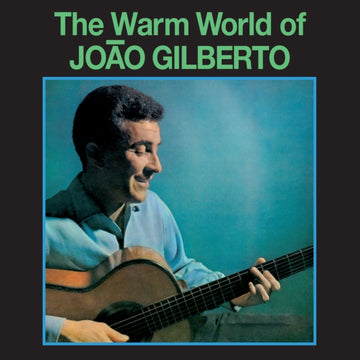 GILBERTO, JOAO | WARM WORLD OF JOAO GILBERTO | VINYL RECORD (LP)