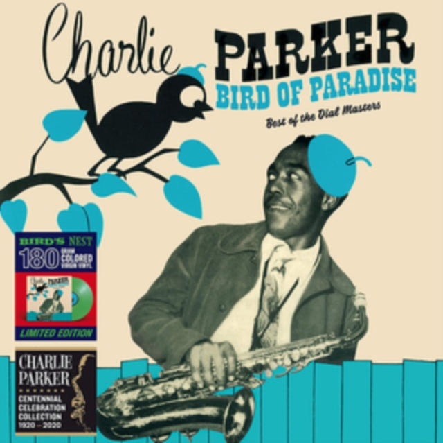 PARKER, CHARLIE | BIRD OF PARADISE - BEST OF THE DIAL MASTERS (180G/GREEN VINYL) | VINYL RECORD (LP)