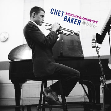 BAKER, CHET | SEXTET & QUARTET (180G/GATEFOLD) | VINYL RECORD (LP)