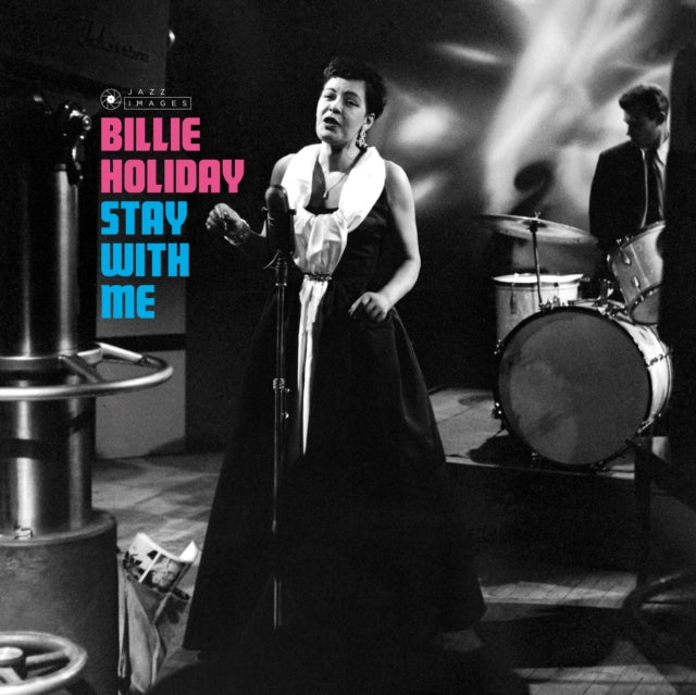 HOLIDAY, BILLIE | STAY WITH ME (180G VIRGIN VINYL/GATEFOLD/PHOTOGRAPHS BY WILLIAM CLAXTON) | VINYL RECORD (LP)