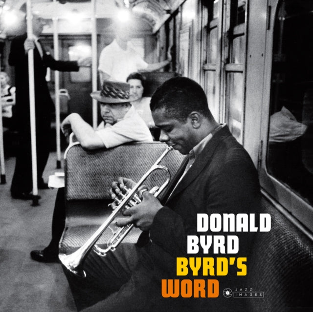 BYRD, DONALD | BYRD'S WORD (180G VIRGIN VINYL/GATEFOLD/PHOTOGRAPHS BY WILLIAM CLAXTON) | VINYL RECORD (LP)