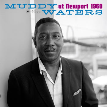 MUDDY WATERS | AT NEWPORT 1960 (180G VIRGIN VINYL/GATEFOLD/PHOTOGRAPHS BY WILLIAM CLAXTON) | VINYL RECORD (LP)