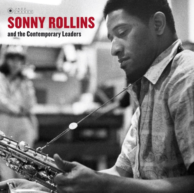 ROLLINS, SONNY | SONNY ROLLINS & THE CONTEMPORARY LEADERS (180G VIRGIN VINYL/GATEFOLD/PHOTOS BY WILLIAM CLAXTON) | VINYL RECORD (LP)
