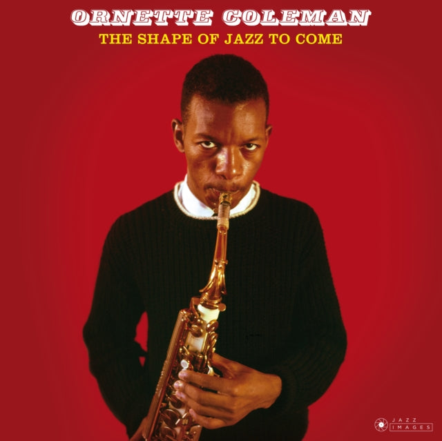 COLEMAN, ORNETTE | SHAPE OF JAZZ TO COME (180G VIRGIN VINYL/GATEFOLD/PHOTOGRAPHS BY WILLIAM CLAXTON) | VINYL RECORD (LP)