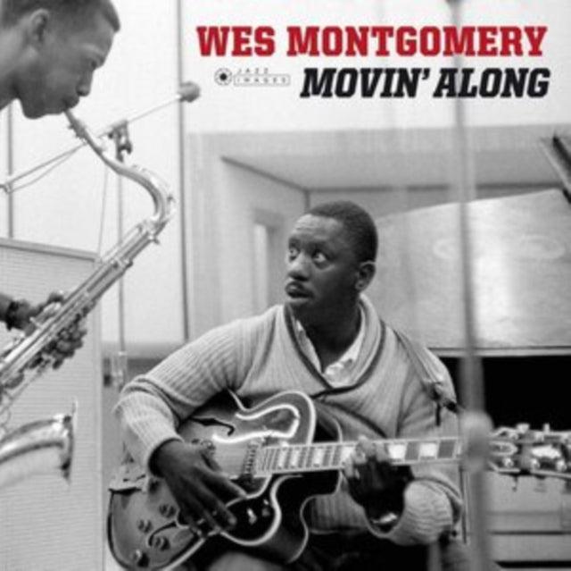 MONTGOMERY, WES | MOVIN ALONG (PHOTOGRAPHS BY WILLIAM CLAXTON/180G/VIRGIN VINYL/GATEFOLD EDITION) | VINYL RECORD (LP)