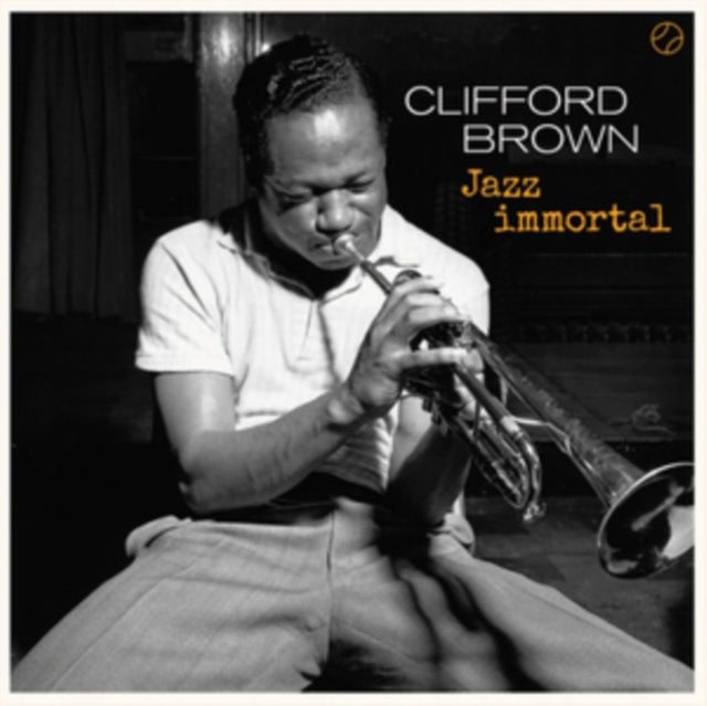 BROWN, CLIFFORD | JAZZ IMMORTAL (180G/2 BONUS TRACKS/NEW COVER PHOTOS/DMM MASTER) | VINYL RECORD (LP)