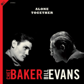 BAKER, CHET & BILL EVANS | ALONE TOGETHER (LP/CD) | VINYL RECORD (LP)
