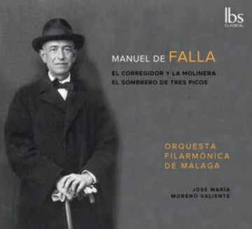 ORQUESTA FILARMONICA DE MALAGA; CAROL GARCIA; SERENA PEREZ | FALLA: EL CORREGIDOR Y LA MOLINERA; EL SOMBRERO DE TRES PICOS | CD