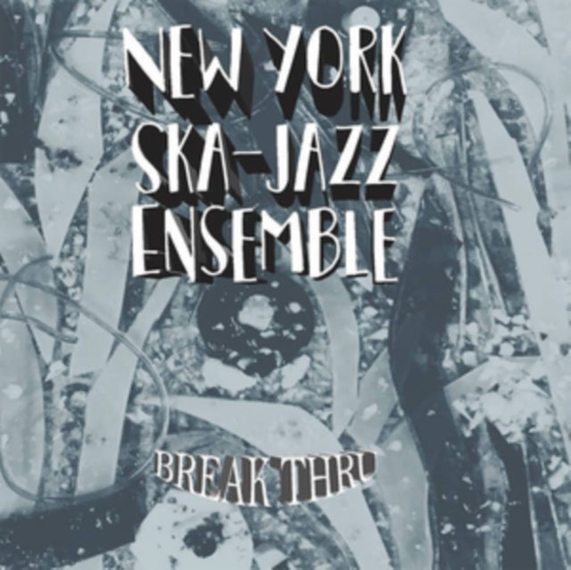 NEW YORK SKA-JAZZ ENSEMBLE | BREAK THRU | VINYL RECORD (LP)