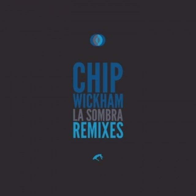 WICKHAM, CHIP | LA SOMBRA REMIXES | VINYL RECORD (LP)
