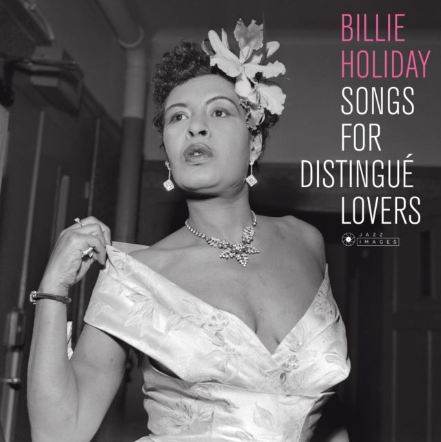 HOLIDAY, BILLIE | SONGS FOR DISTINGUÃ‰ LOVERS (COVER PHOTO BY JEAN-PIERRE LELOIR/GATEFOLD 180G EDITION) | VINYL RECORD (LP)
