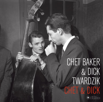 BAKER, CHET / TWARDZIK, DICK QUARTET | CHET &  DICK (COVER PHOTO BY JEAN-PIERRE LELOIR/GATEFOLD 180G EDITION) | VINYL RECORD (LP)