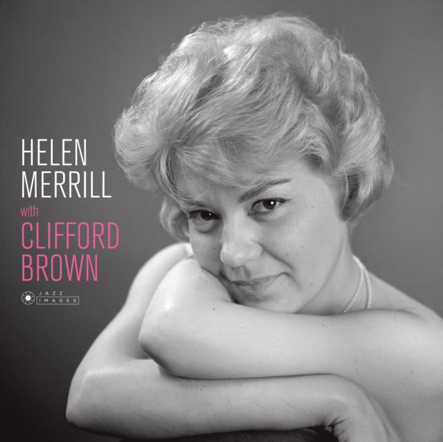 MERRILL, HELEN | HELEN MERRILL WITH CLIFFORD BROWN (COVER PHOTO BY JEAN-PIERRE LELOIR/GATEFOLD 180G EDITION) | VINYL RECORD (LP)