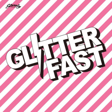 GLITTERFAST | 7IN VINYL