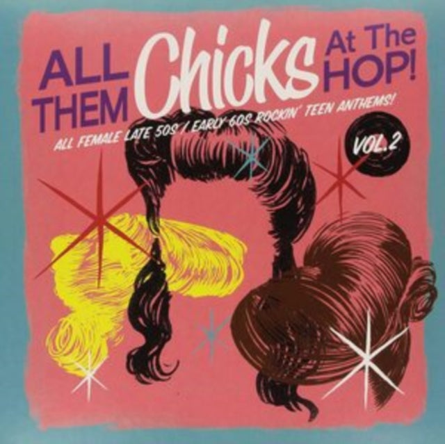 VARIOUS ARTISTS | ALL THEM CHICKS AT THE HOP VOL.2 | VINYL RECORD (LP)