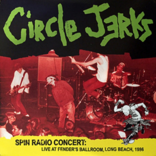 CIRCLE JERKS | SPIN RADIO CONCERT: LIVE AT FENDER'S BALLROOM LONG BEACH 1986 | VINYL RECORD (LP)
