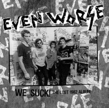 EVEN WORSE | WE SUCK: LOST 1982 ALBUM | VINYL RECORD (LP)