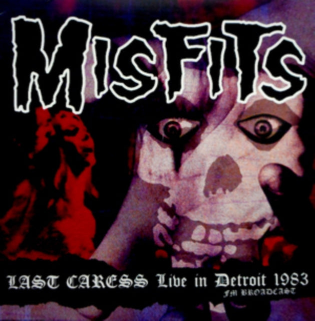 MISFITS | LAST CARESS: LIVE IN DETROIT 1983 - FM BROADCAST | VINYL RECORD (LP)