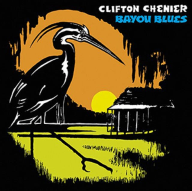 CHENIER, CLIFTON | BAYOU BLUES | VINYL RECORD (LP)