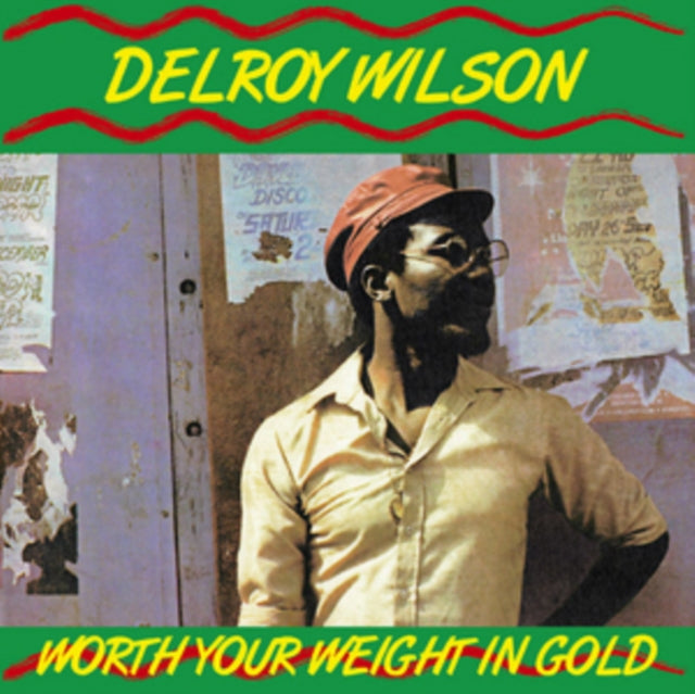 WILSON, DELROY | WORTH YOUR WEIGHT IN GOLD | VINYL RECORD (LP)