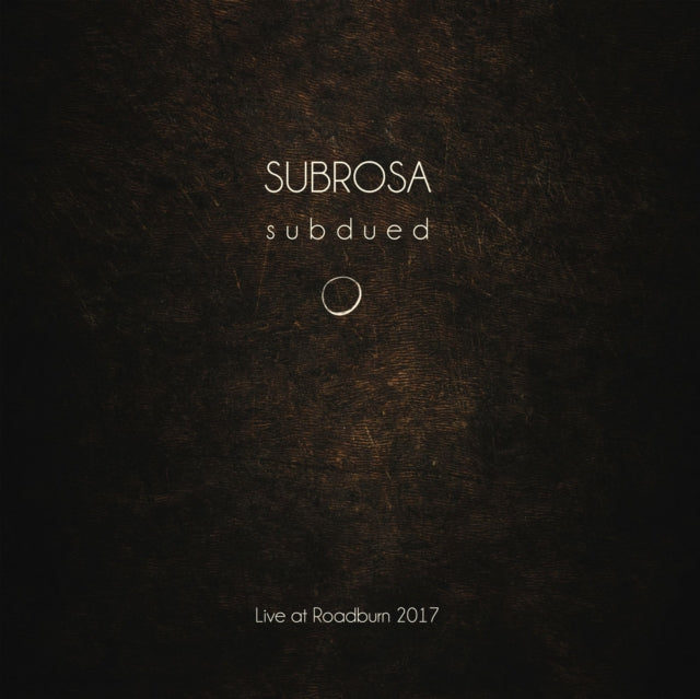 SUBROSA | SUBDUED LIVE AT ROADBURN 2017 | VINYL RECORD (LP)