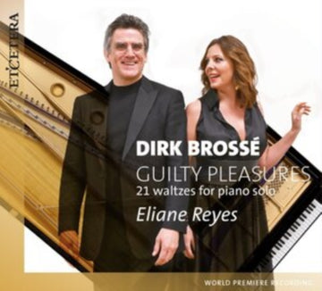 REYES, ELAINE | DIRK BROSSE: GUILTY PLEASURES - 21 WALTZES FOR PIANO | CD