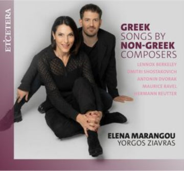 MARANGOU, ELENA; YORGOS ZIAVRAS | GREEK SONGS BY NON-GREEK COMPOSERS | CD