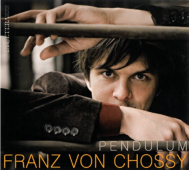 VON CHOSSY, FRANZ | PENDULUM: MUSIC BY FRANZ VON CHOSSY | CD