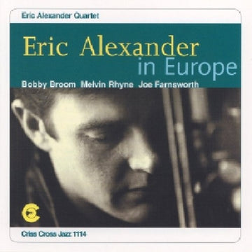 ALEXANDER, ERIC | ERIC ALEXANDER IN EUROPE | CD