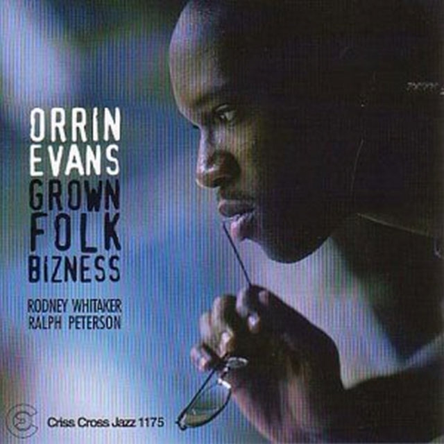 EVANS, ORRIN | GROWN FOLK BIZNESS | CD