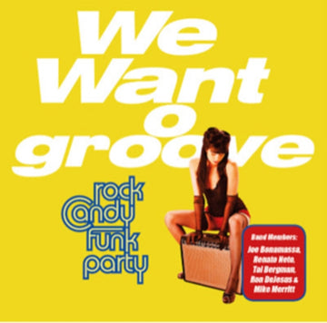 ROCK CANDY FUNK PARTY | WE WANT GROOVE | VINYL RECORD (LP)