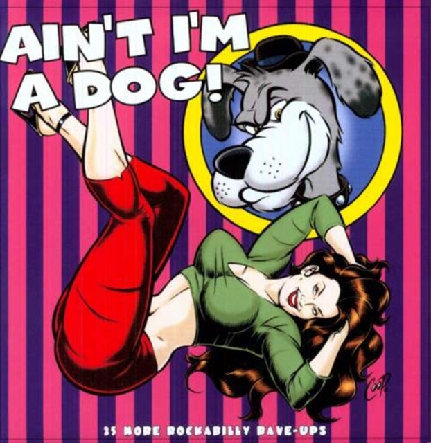 VARIOUS ARTISTS | AIN'T I'M A DOG: 25 MORE ROCKABLLY RAVE UP'S / VAR | VINYL RECORD (LP)