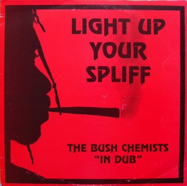 BUSH CHEMISTS | LIGHT UP YOUR SPLIFF | VINYL RECORD (LP)