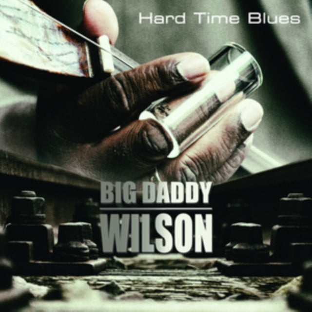 WILSON, BIG DADDY | HARD TIME BLUES | VINYL RECORD (LP)