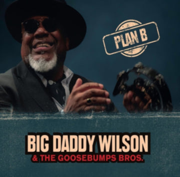 BIG DADDY WILSON & GOOSEBUMPS BROS. | PLAN B. | VINYL RECORD (LP)