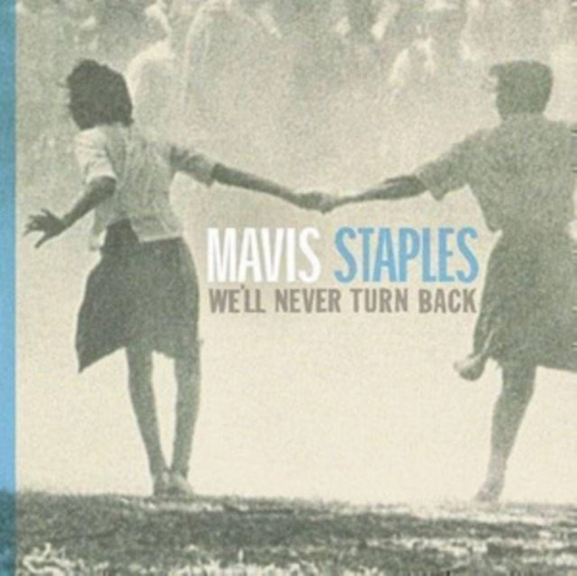 MAVIS STAPLES | WE'LL NEVER TURN BACK (ANNIVERSARY EDITION) | VINYL RECORD (LP)