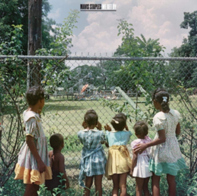 MAVIS STAPLES | WE GET BY | VINYL RECORD (LP)